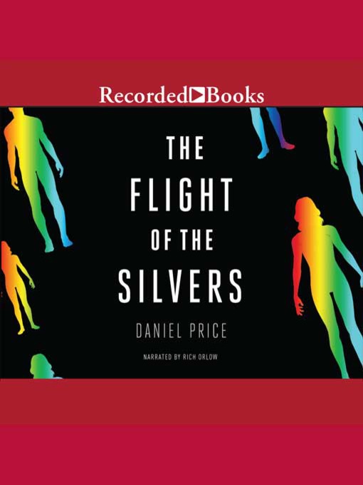 Title details for The Flight of the Silvers by Daniel Price - Available